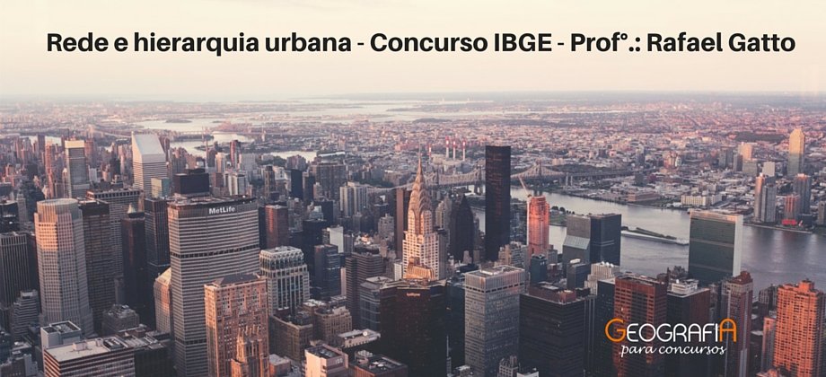 Concurso IBGE 2016 – Rede e hierarquia urbana